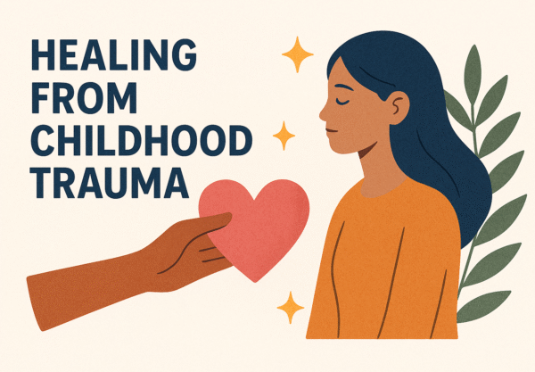 Healing from childhood trauma