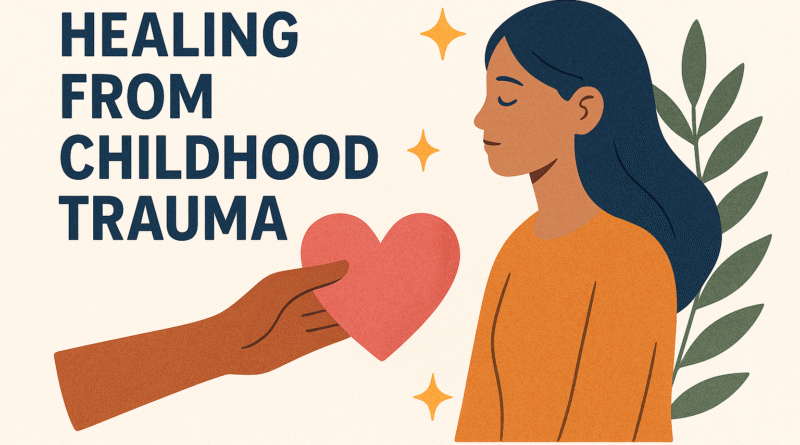 Healing from childhood trauma